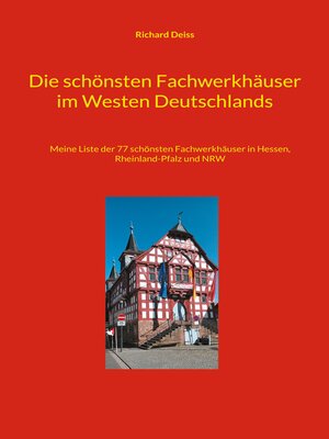 cover image of Die schönsten Fachwerkhäuser im Westen Deutschlands